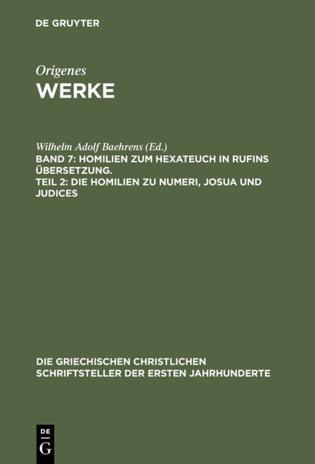 Cover image for Homilien zum Hexateuch in Rufins Übersetzung. Teil 2: Die Homilien zu Numeri, Josua und Judices ISBN 9783110274233