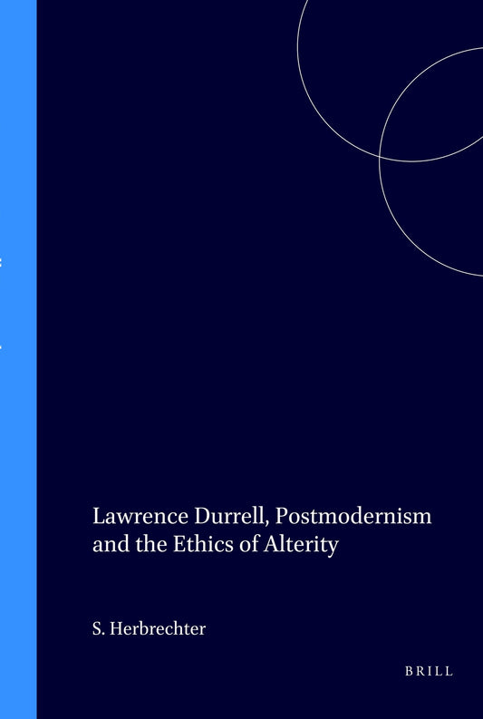 Lawrence Durrell, Postmodernism and the Ethics of Alterity