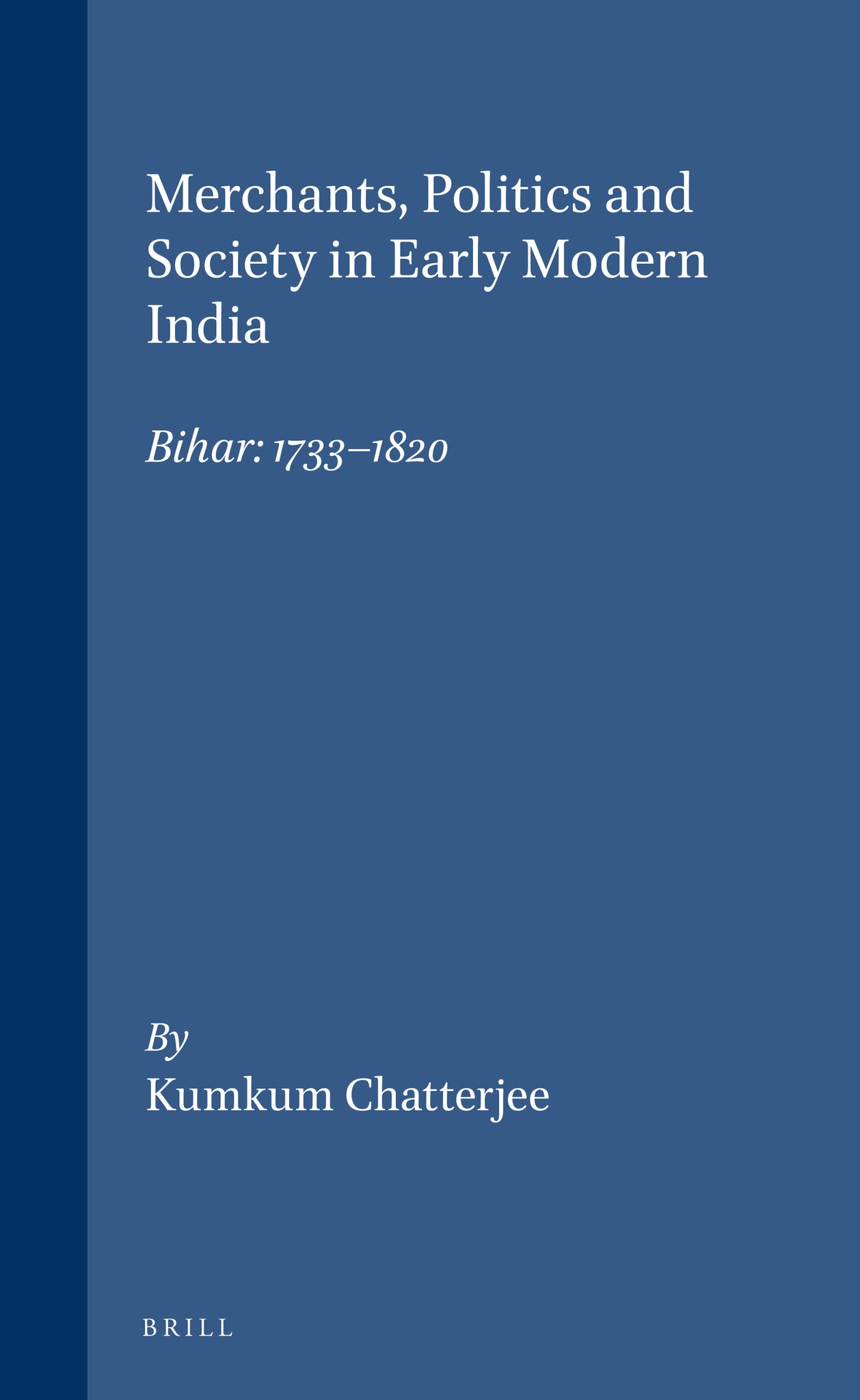Merchants, Politics and Society in Early Modern India