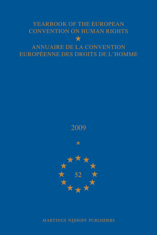 Yearbook of the European Convention on Human Rights/Annuaire de la convention europeenne des droits de l'homme, Volume 52 (2009)
