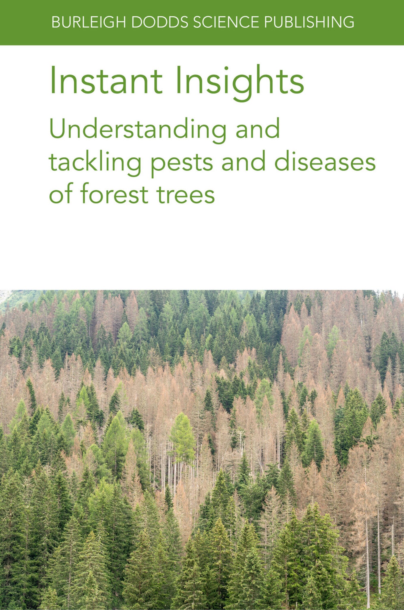 Instant Insights: Understanding and tackling pests and diseases of forest trees