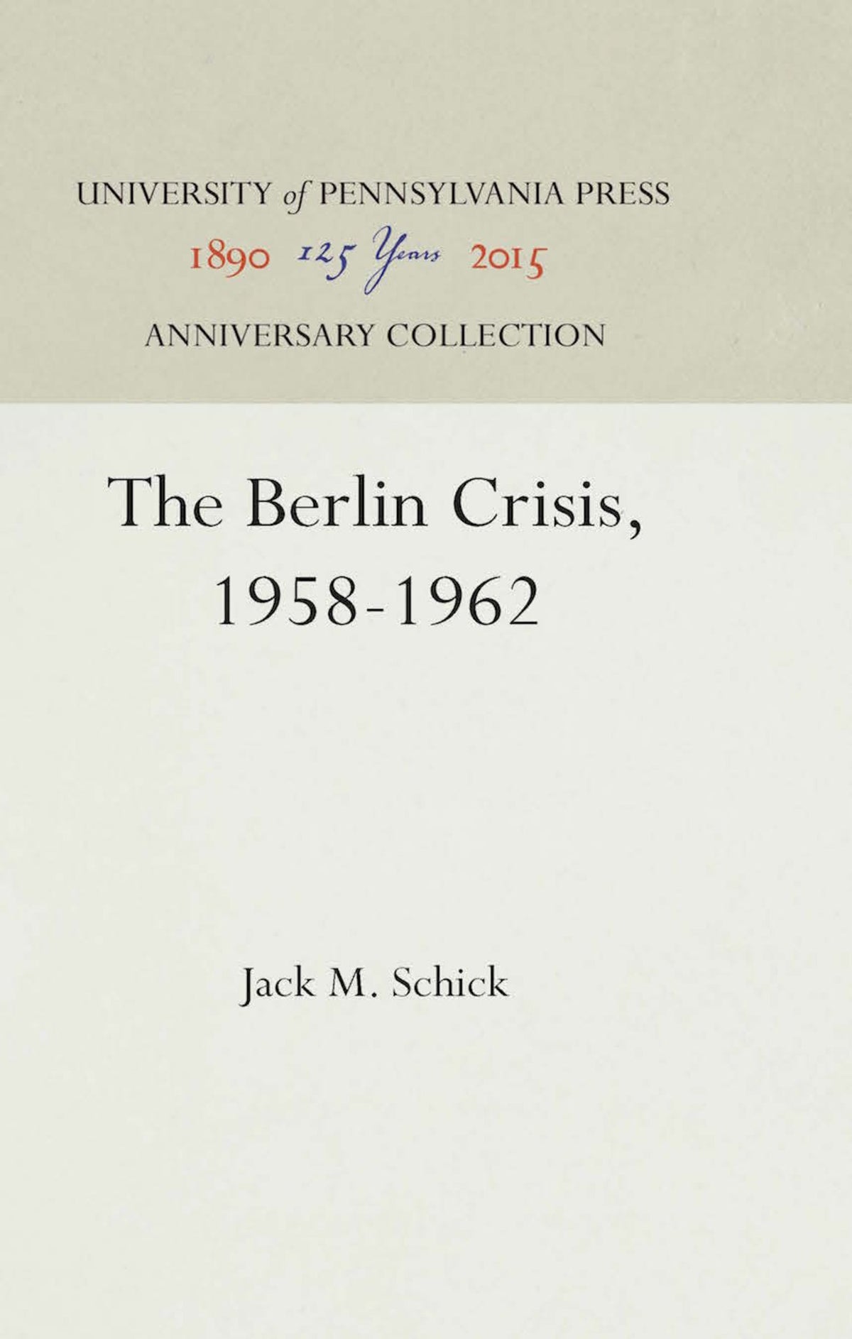 Cover image for The Berlin Crisis, 1958-1962 ISBN 9780812276336