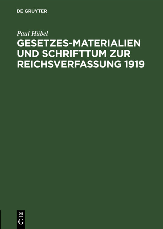 Gesetzes-Materialien und Schrifttum zur Reichsverfassung 1919