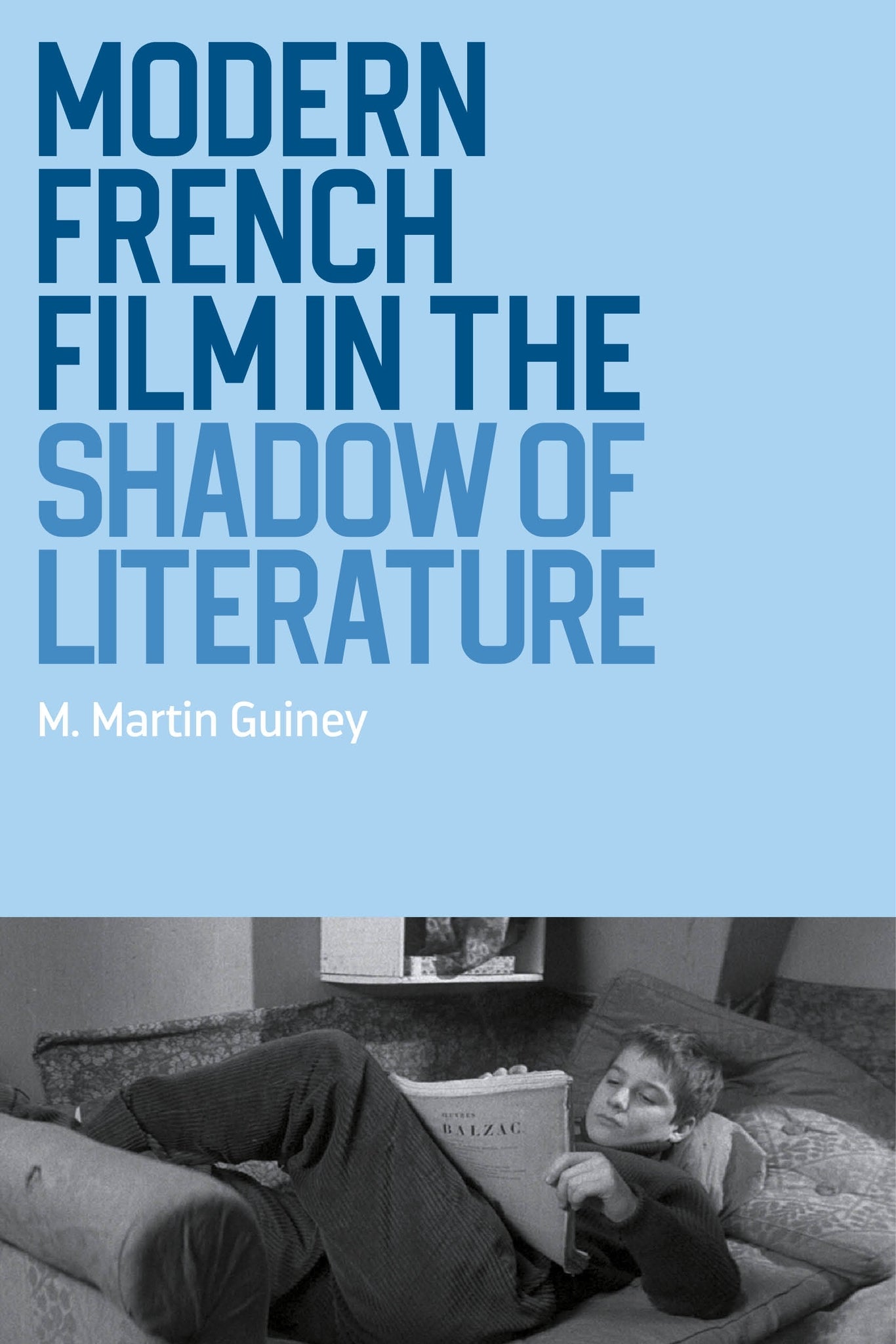 Modern French film in the shadow of literature