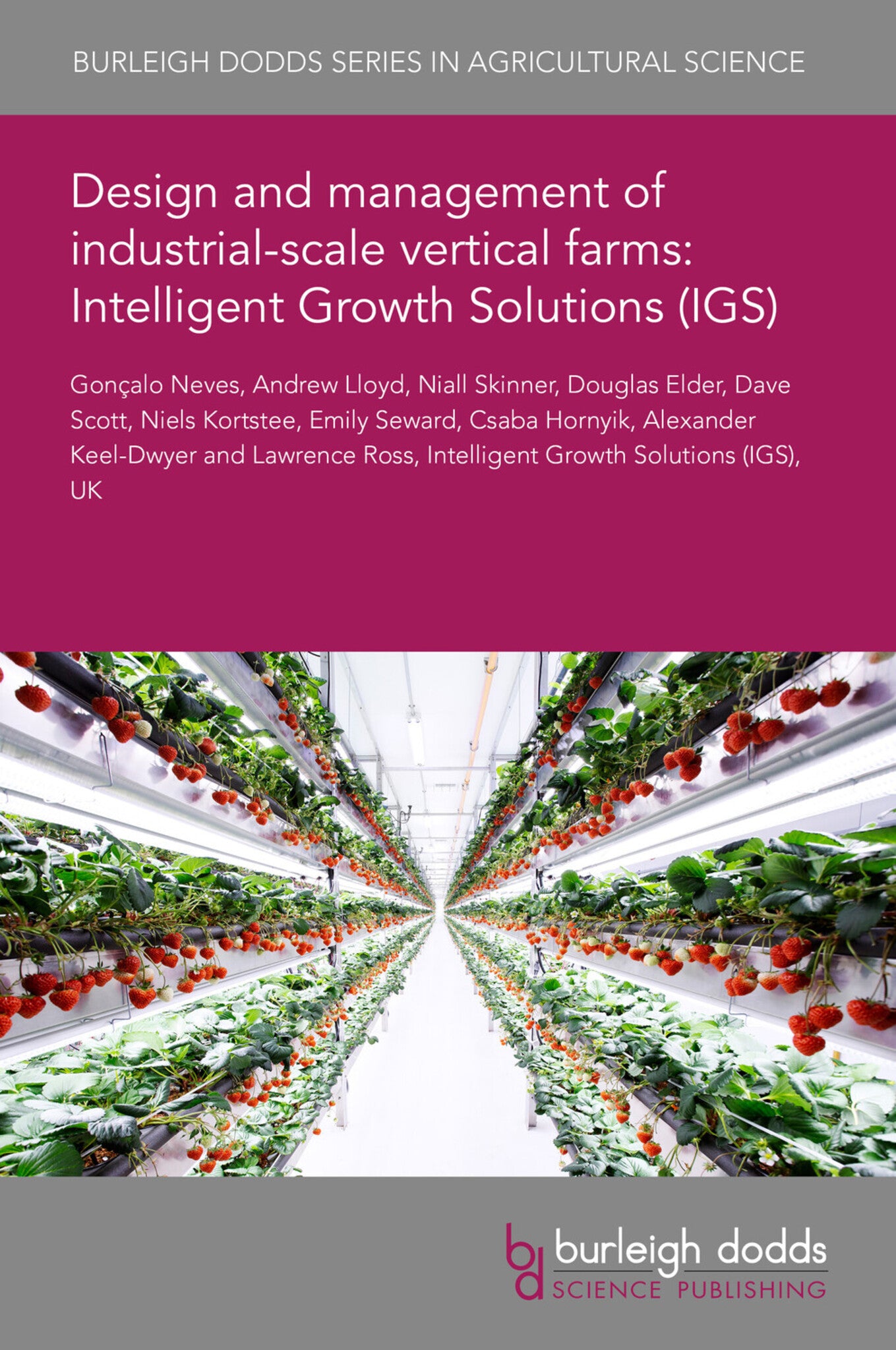 Cover image for Design and management of industrial-scale vertical farms: Intelligent Growth Solutions (IGS) ISBN 9781801469555