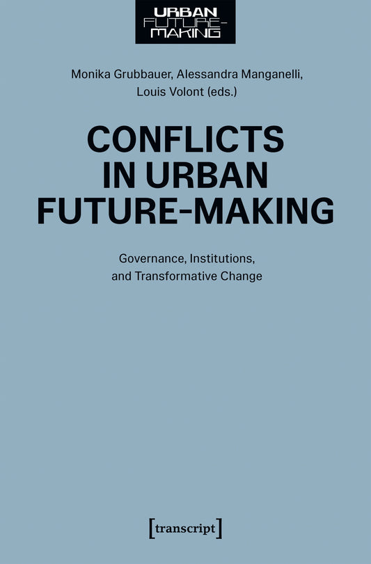 Conflicts in Urban Future-Making