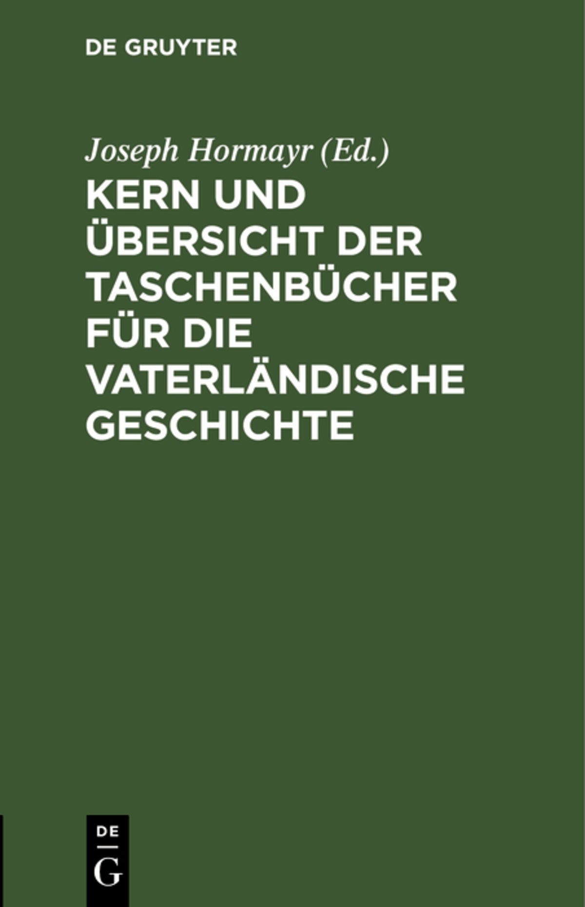 Cover image for Kern und Übersicht der Taschenbücher für die vaterländische Geschichte ISBN 9783111319308