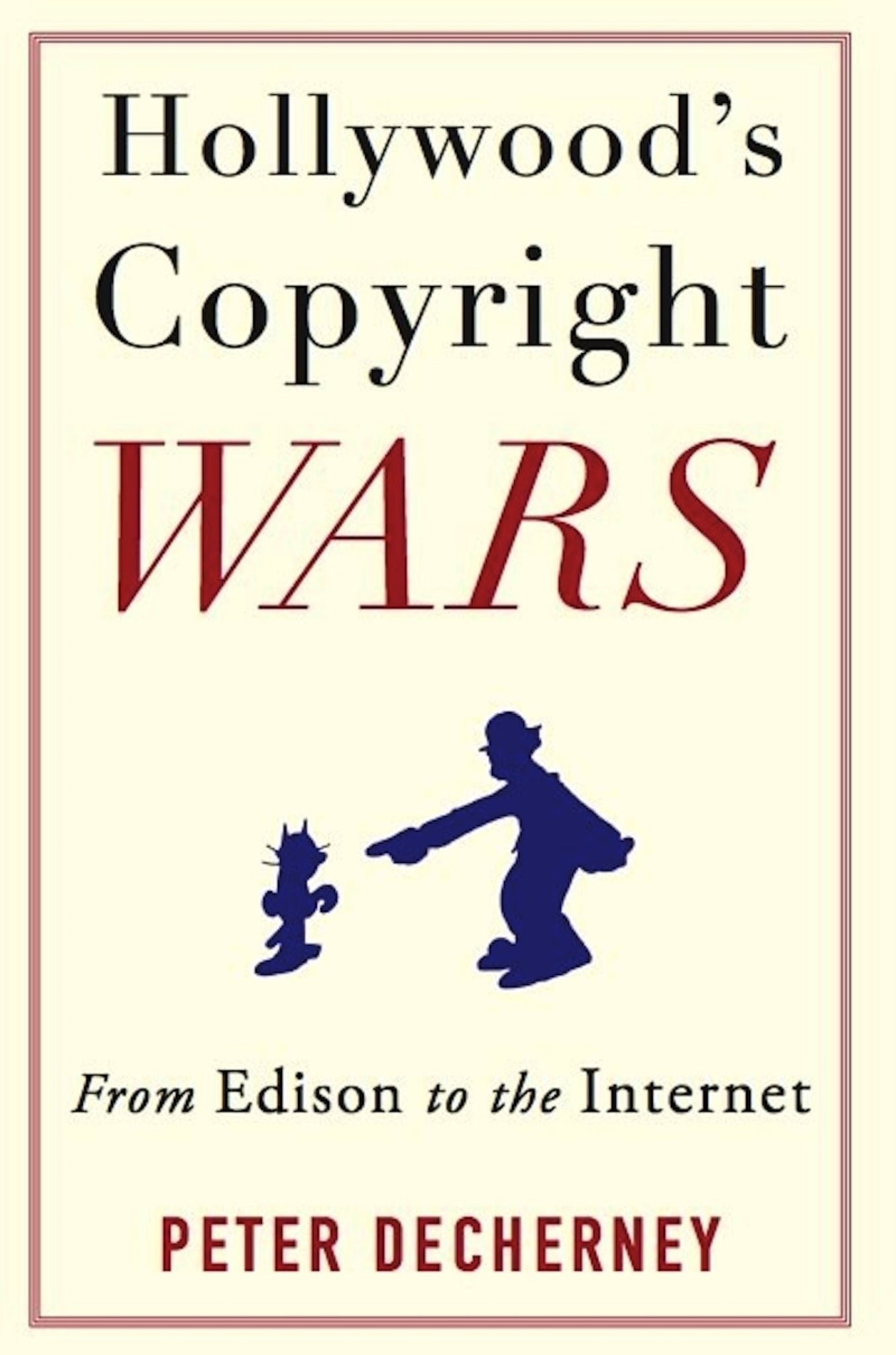 Cover image for Hollywood’s Copyright Wars ISBN 9780231159470