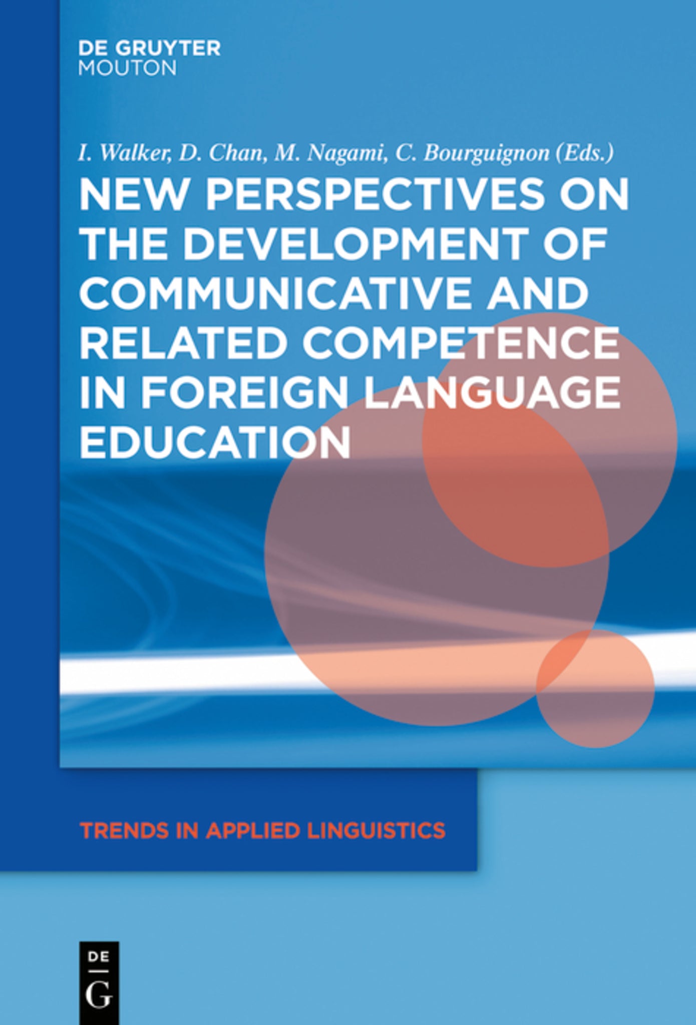 Cover image for New Perspectives on the Development of Communicative and Related Competence in Foreign Language Education ISBN 9781501514289