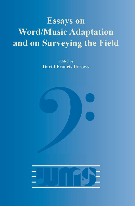 Essays on Word/Music Adaptation and on Surveying the Field
