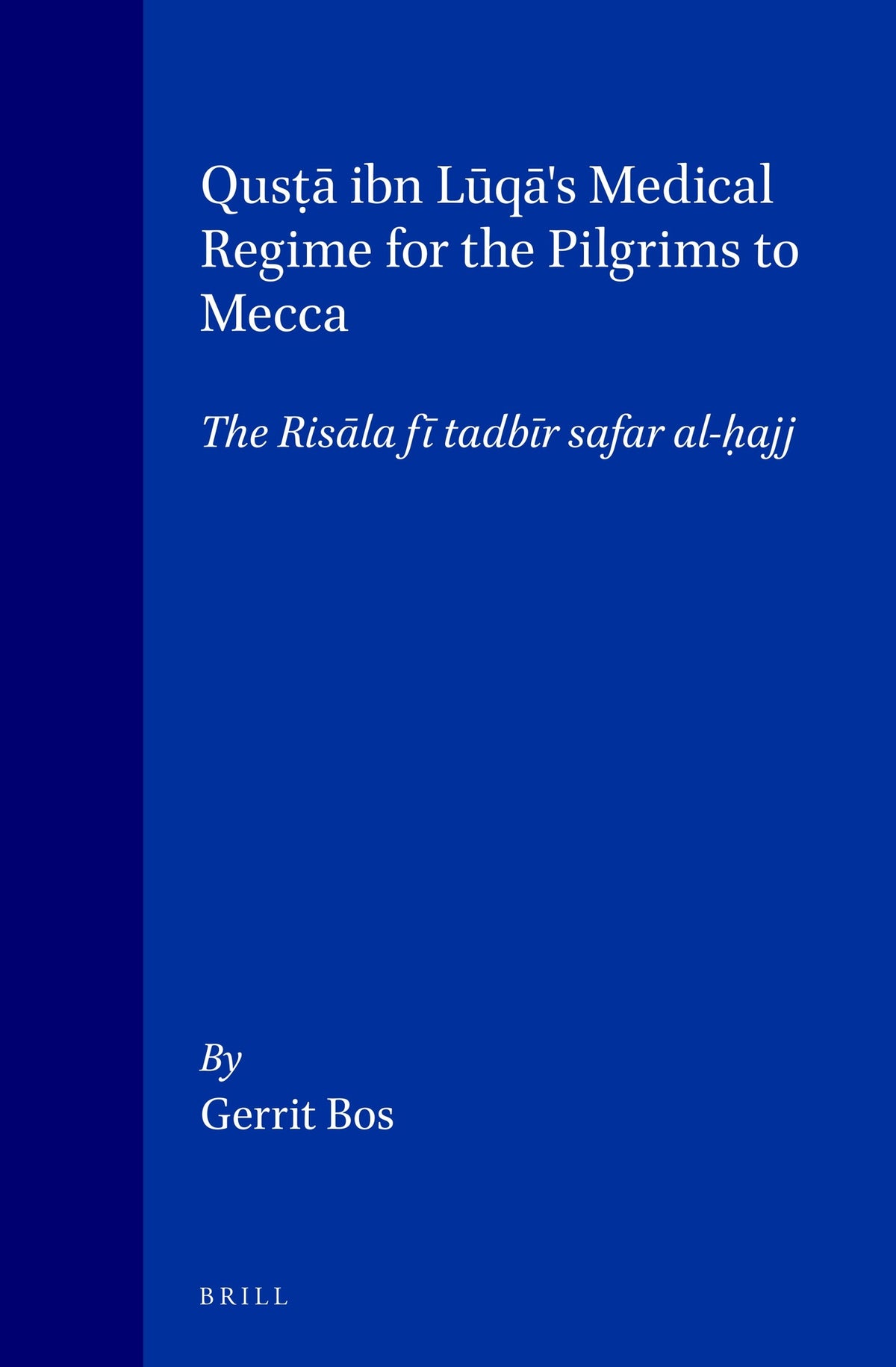 Qusṭā ibn Lūqā's Medical Regime for the Pilgrims to Mecca