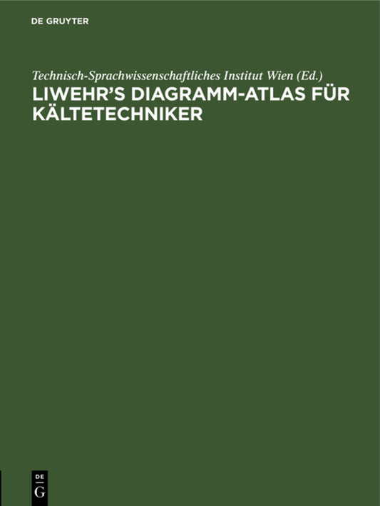 Liwehr’s Diagramm-Atlas für Kältetechniker