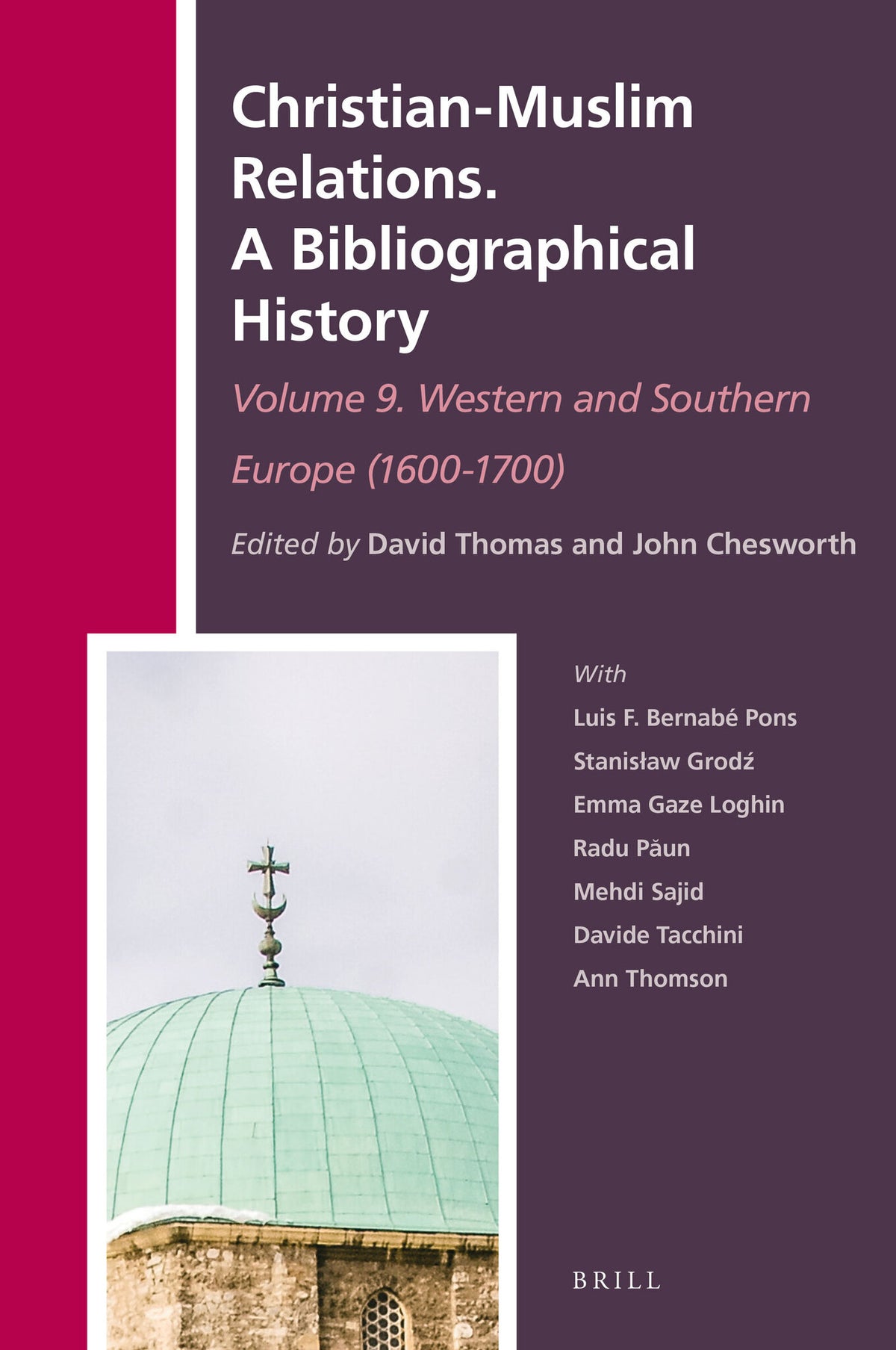 Cover image for Christian-Muslim Relations. A Bibliographical History. Volume 9 Western and Southern Europe (1600-1700) ISBN 9789004345676