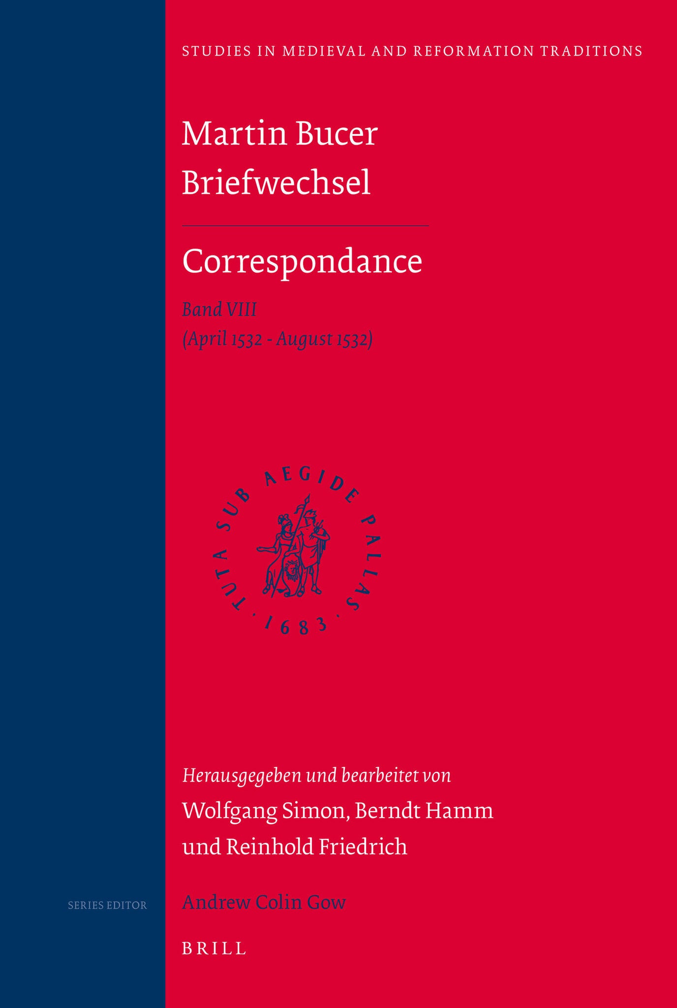 Martin Bucer Briefwechsel/Correspondance: Band VIII (April 1532 - August 1532)