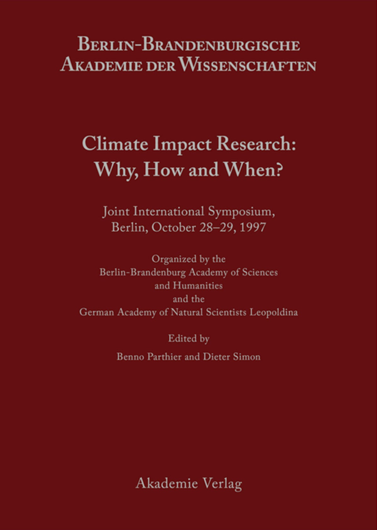 Climate Impact Research: Why, How and When?