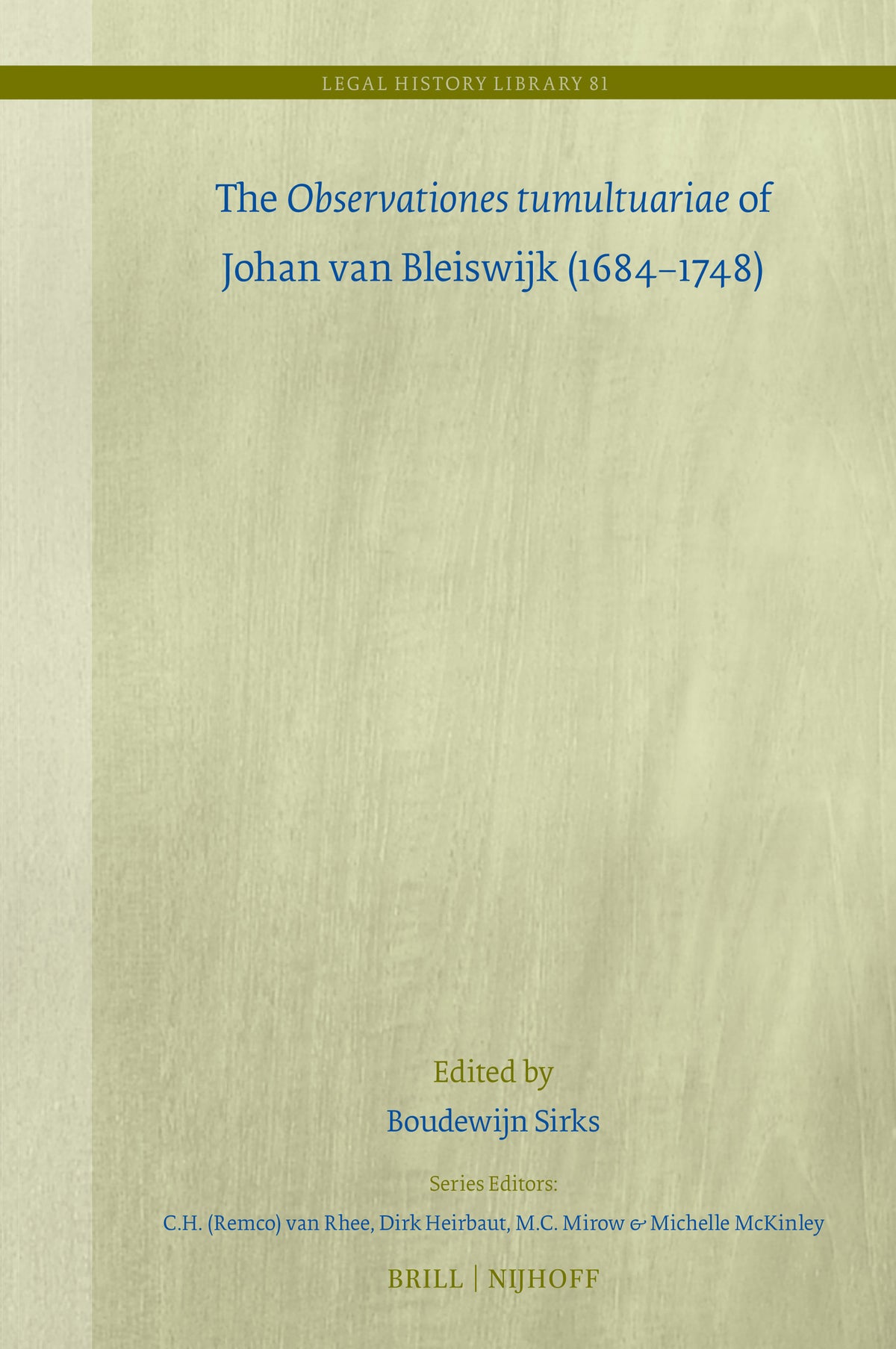 Cover image for The Observationes tumultuariae of Johan van Bleiswijk (1684–1748) ISBN 9789004750630