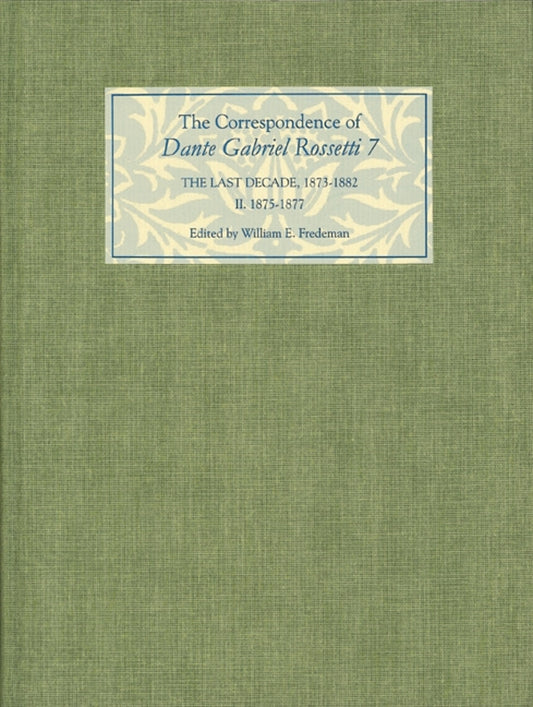 The Correspondence of Dante Gabriel Rossetti 7