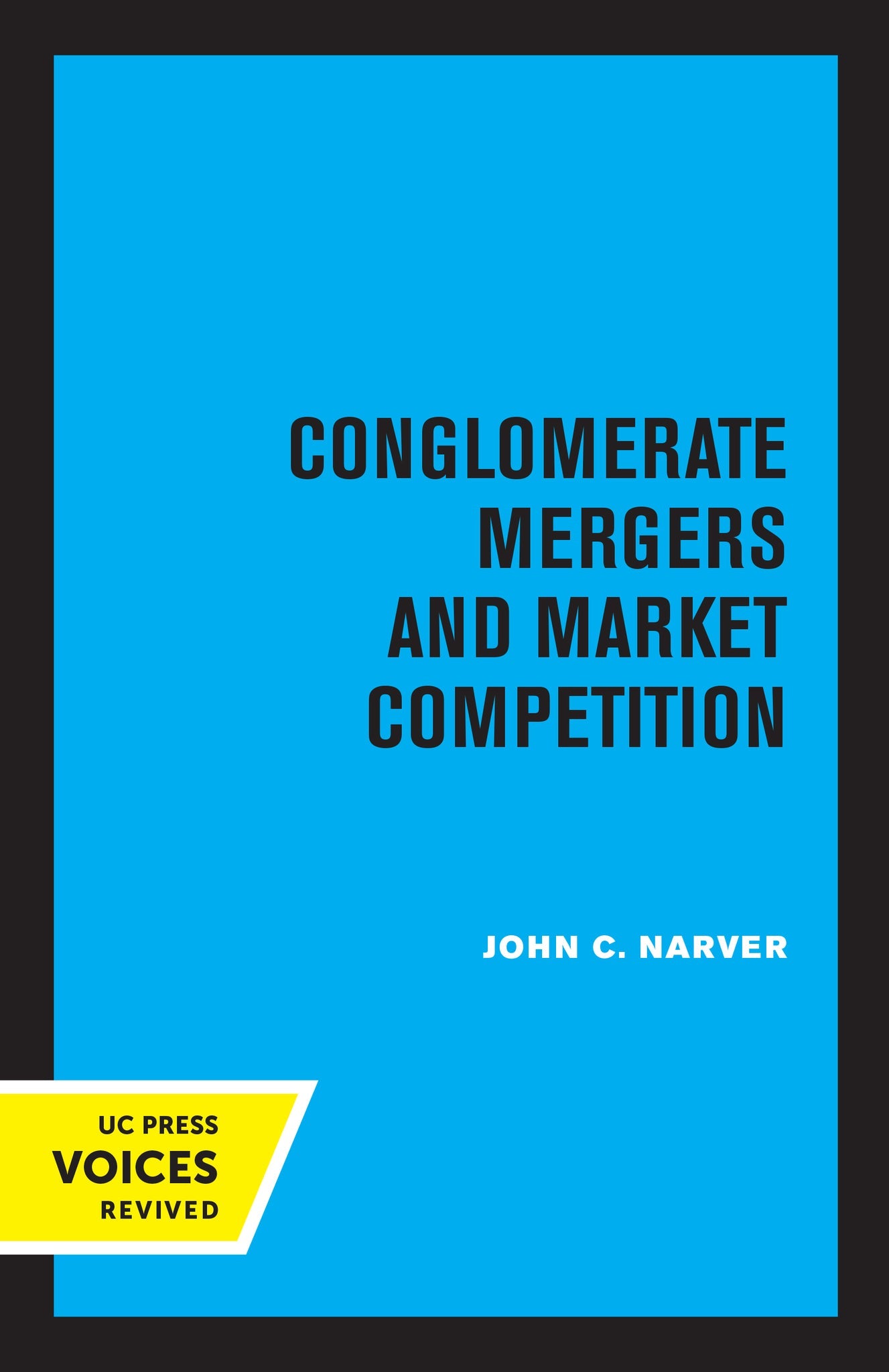 Cover image for Conglomerate Mergers and Market Competition ISBN 9780520358577