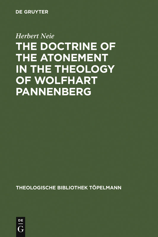 The Doctrine of the Atonement in the Theology of Wolfhart Pannenberg