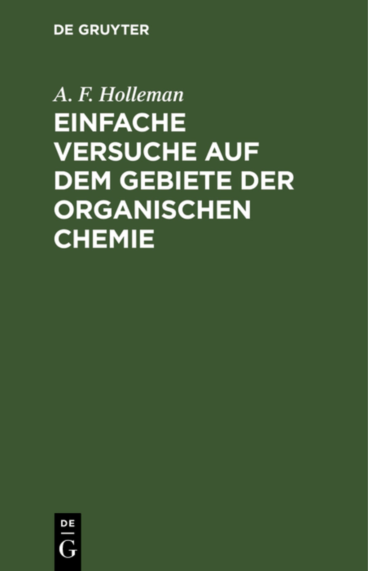Cover image for Einfache Versuche auf dem Gebiete der organischen Chemie ISBN 9783112382714