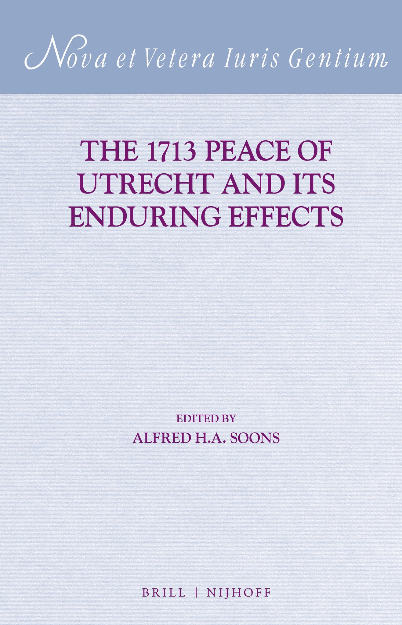 The 1713 Peace of Utrecht and its Enduring Effects