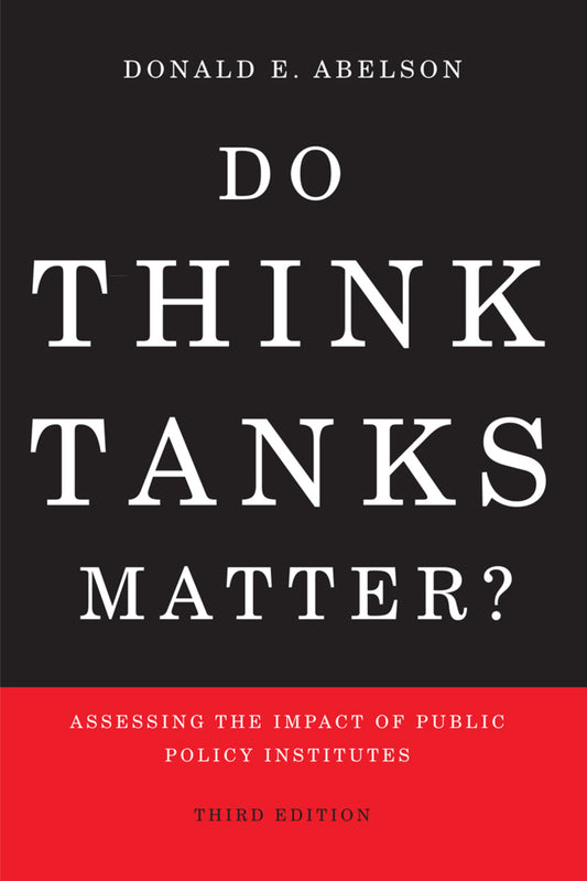 Do Think Tanks Matter? First Edition