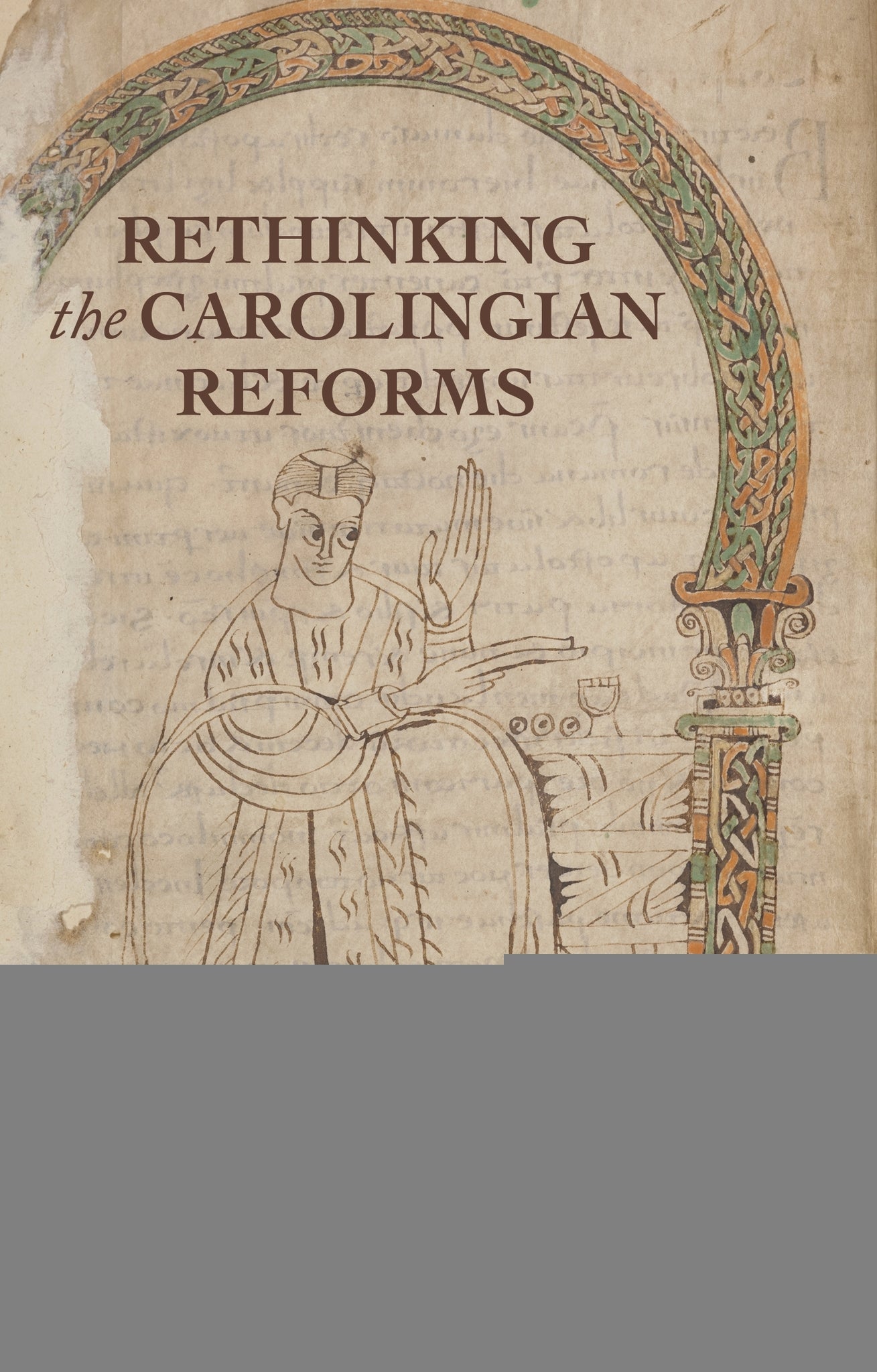 Rethinking the Carolingian reforms