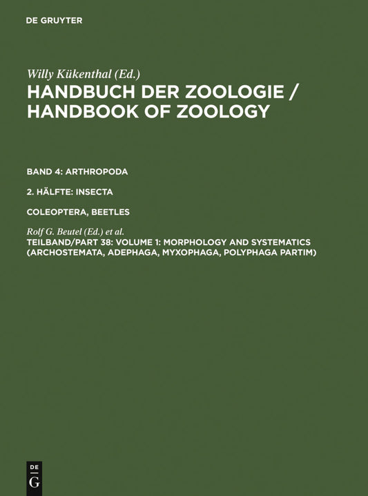 Volume 1: Morphology and Systematics (Archostemata, Adephaga, Myxophaga, Polyphaga partim)