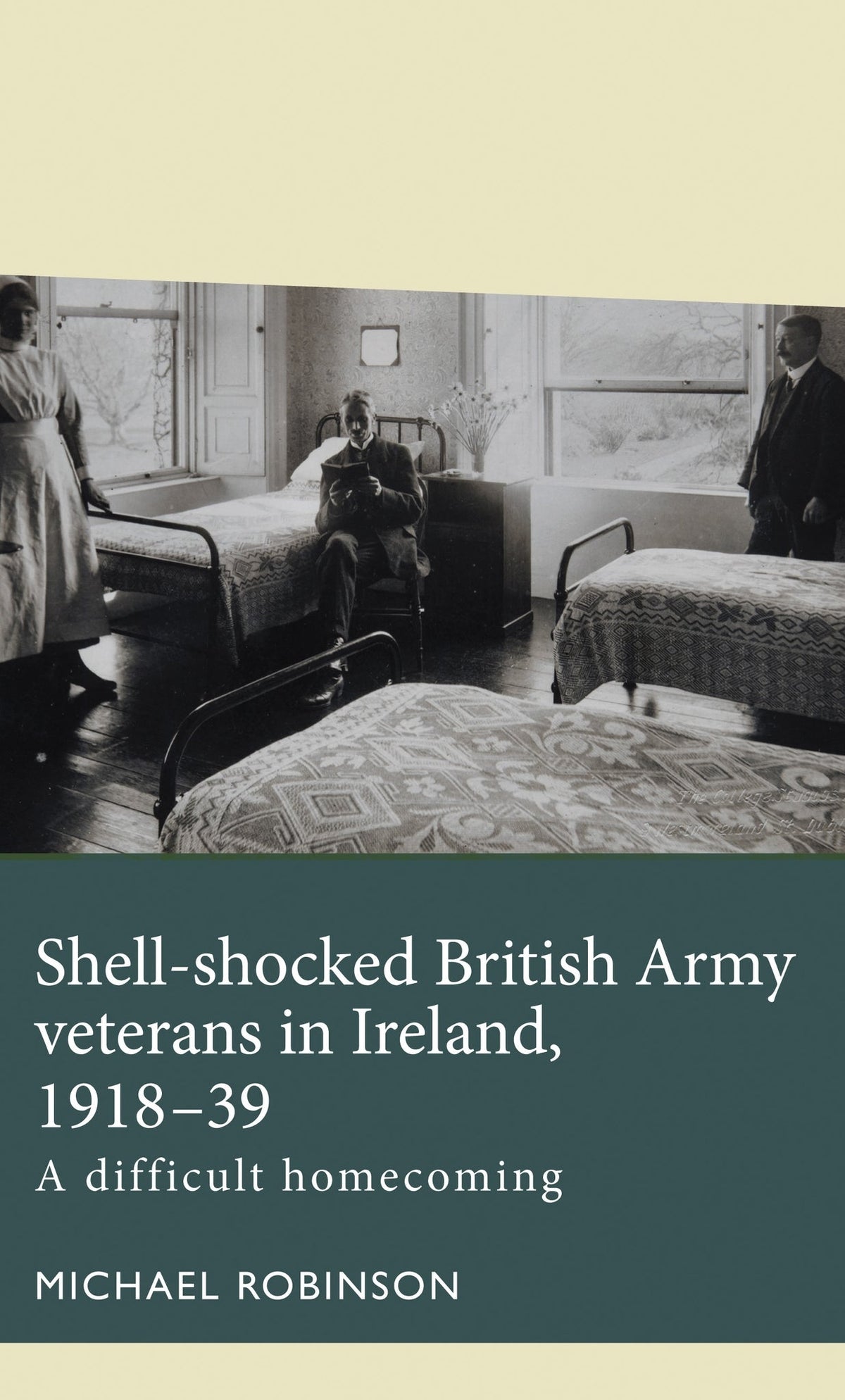 Cover image for Shell-shocked British Army veterans in Ireland, 1918-39 ISBN 9781526162496