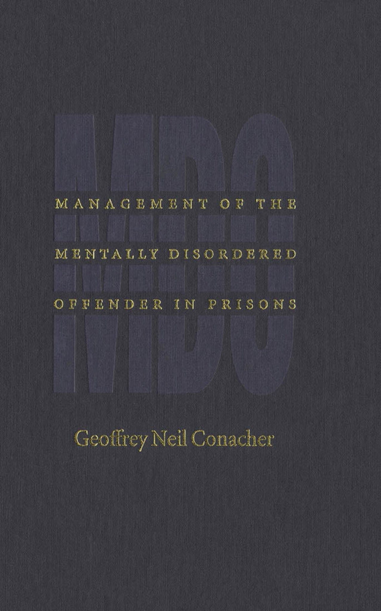 Management of the Mentally Disordered Offender in Prisons