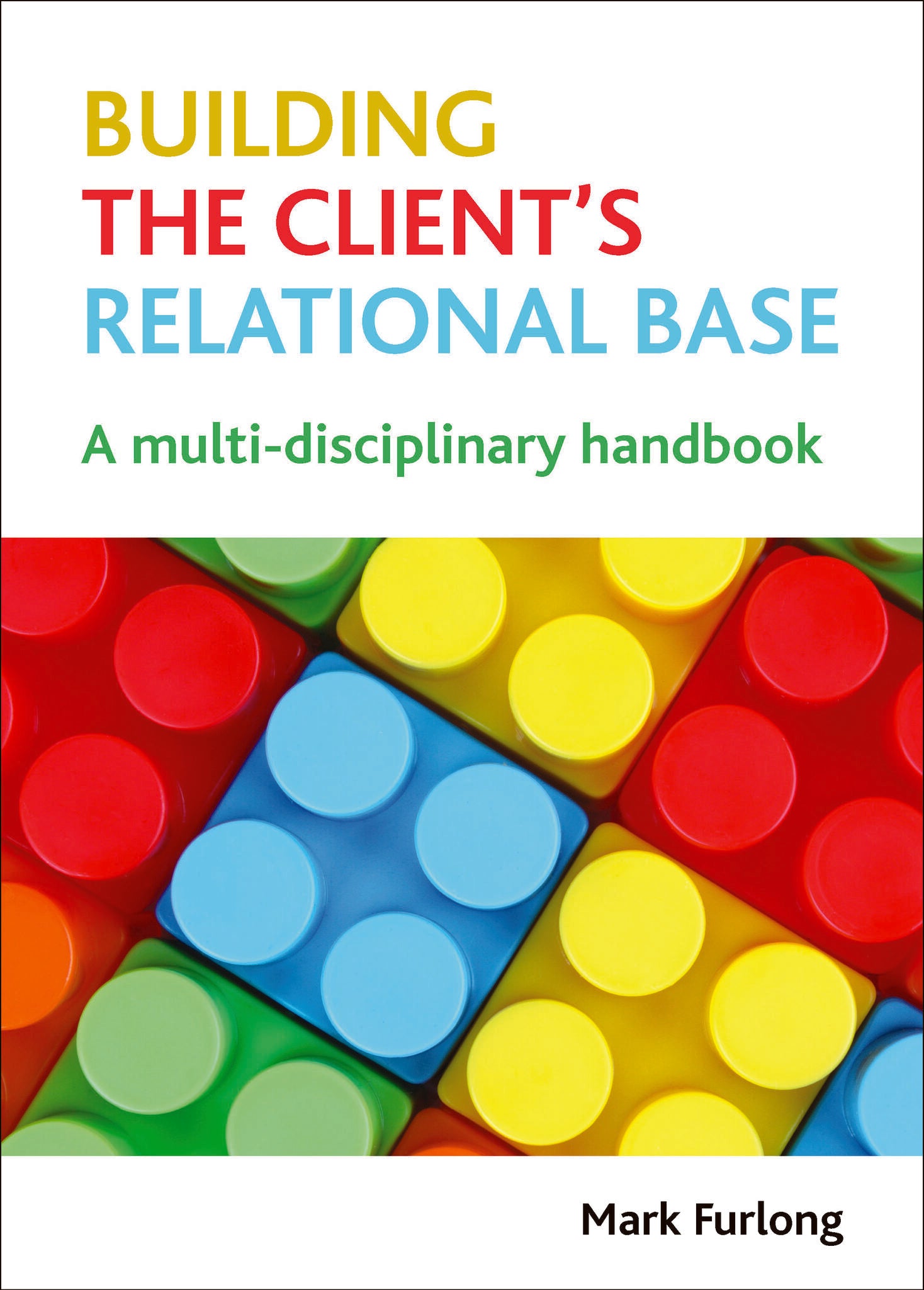 Cover image for Building the Client's Relational Base ISBN 9781847428622