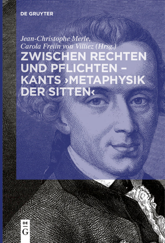 Zwischen Rechten und Pflichten – Kants ›Metaphysik der Sitten‹