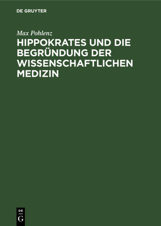 Hippokrates und die Begründung der wissenschaftlichen Medizin