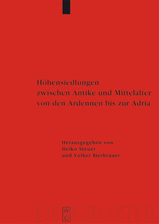 Höhensiedlungen zwischen Antike und Mittelalter von den Ardennen bis zur Adria
