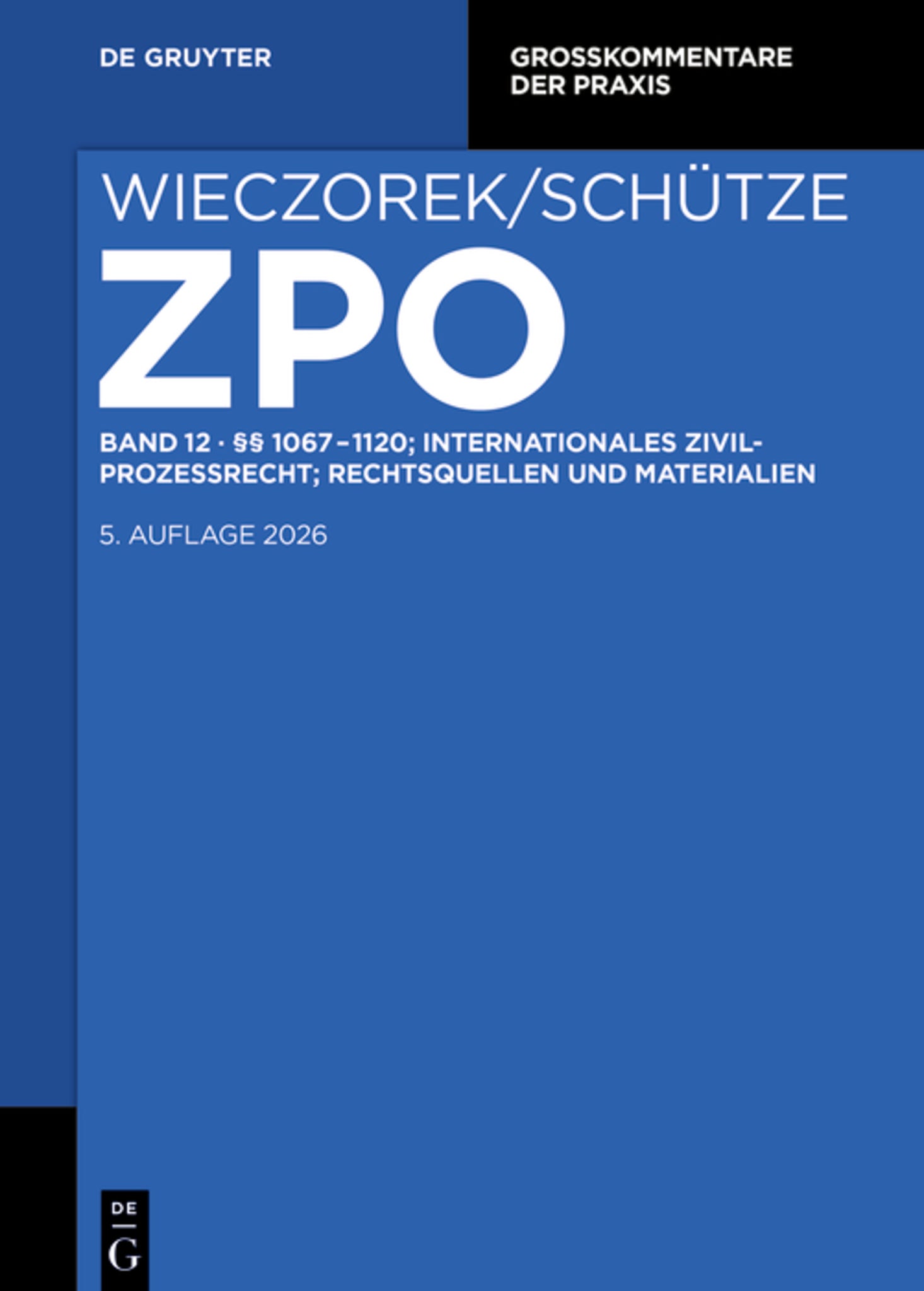 Band 12 §§ 1067-1120; Internationales Zivilprozessrecht; Rechtsquellen u. Materialien