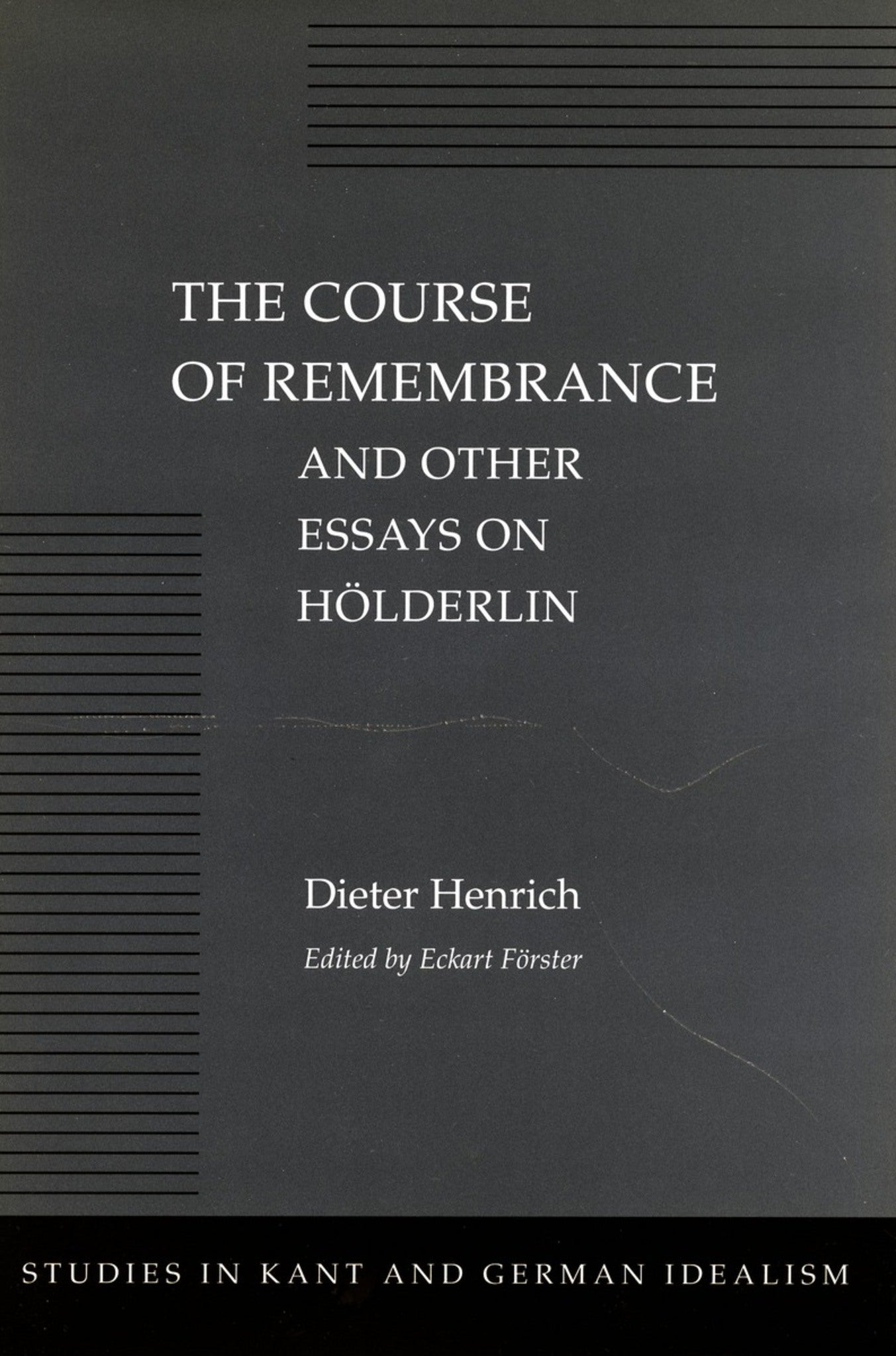 The Course of Remembrance and Other Essays on Hölderlin