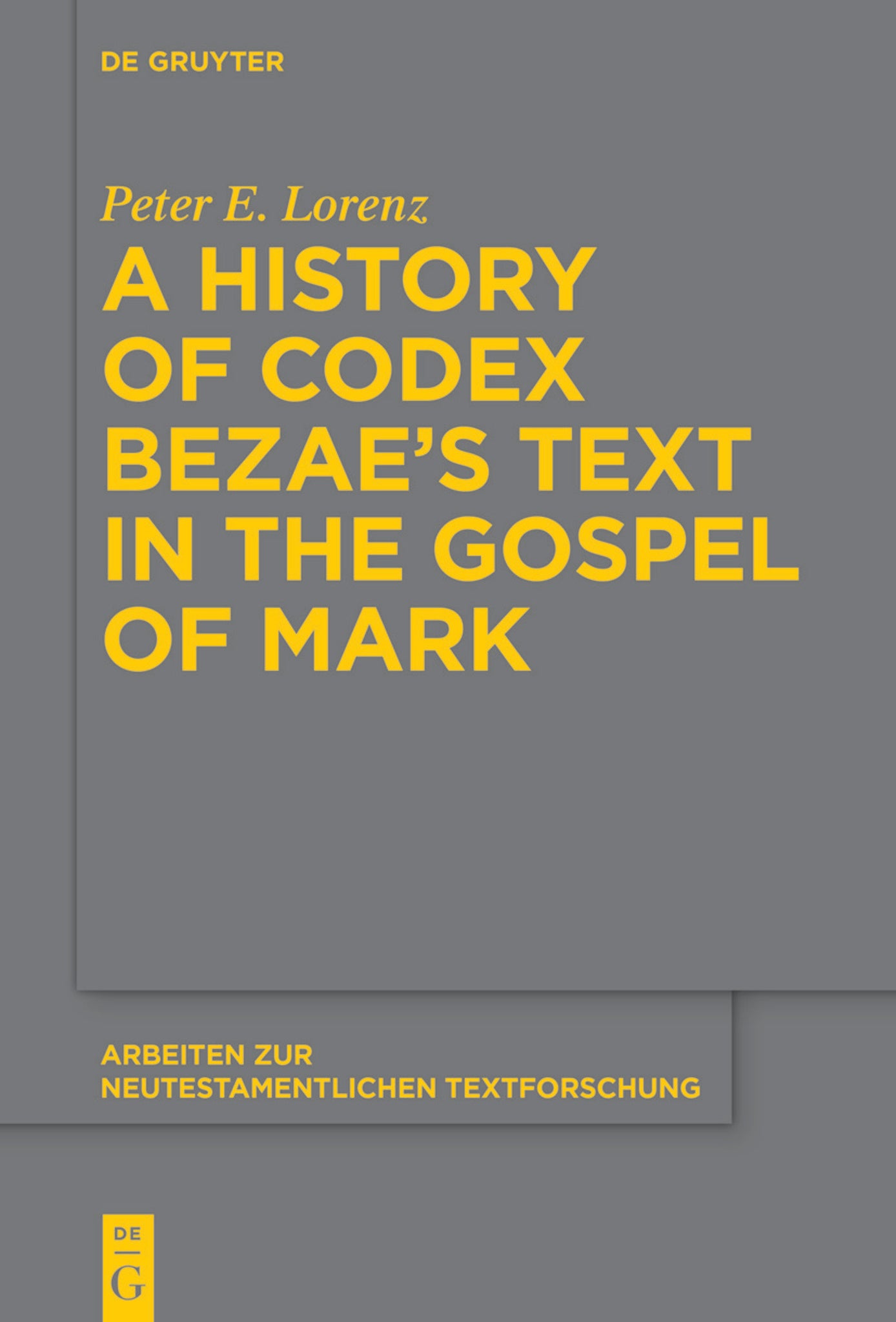 A History of Codex Bezae’s Text in the Gospel of Mark