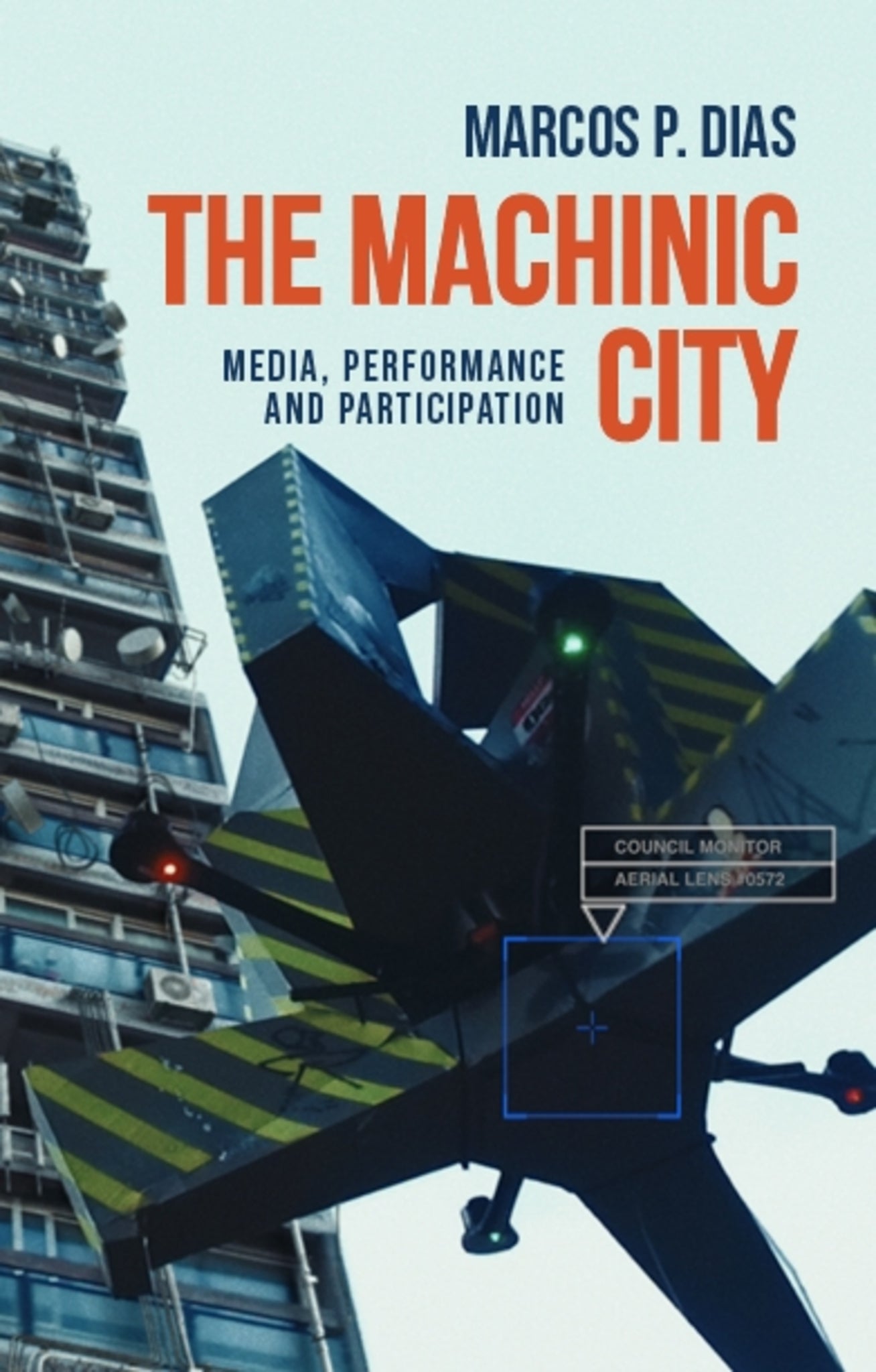 Cover image for The machinic city ISBN 9781526179067