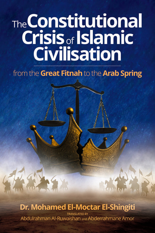The Constitutional Crisis of Islamic Civilisation