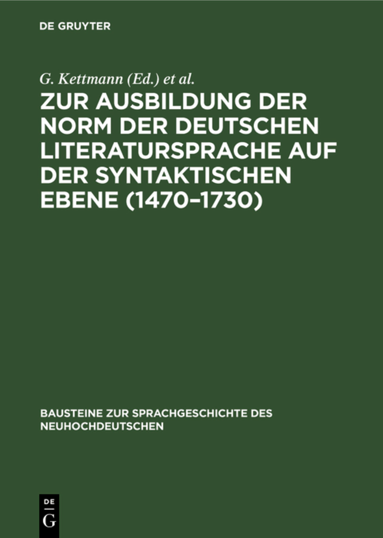 Zur Ausbildung der Norm der deutschen Literatursprache auf der syntaktischen Ebene (1470–1730)