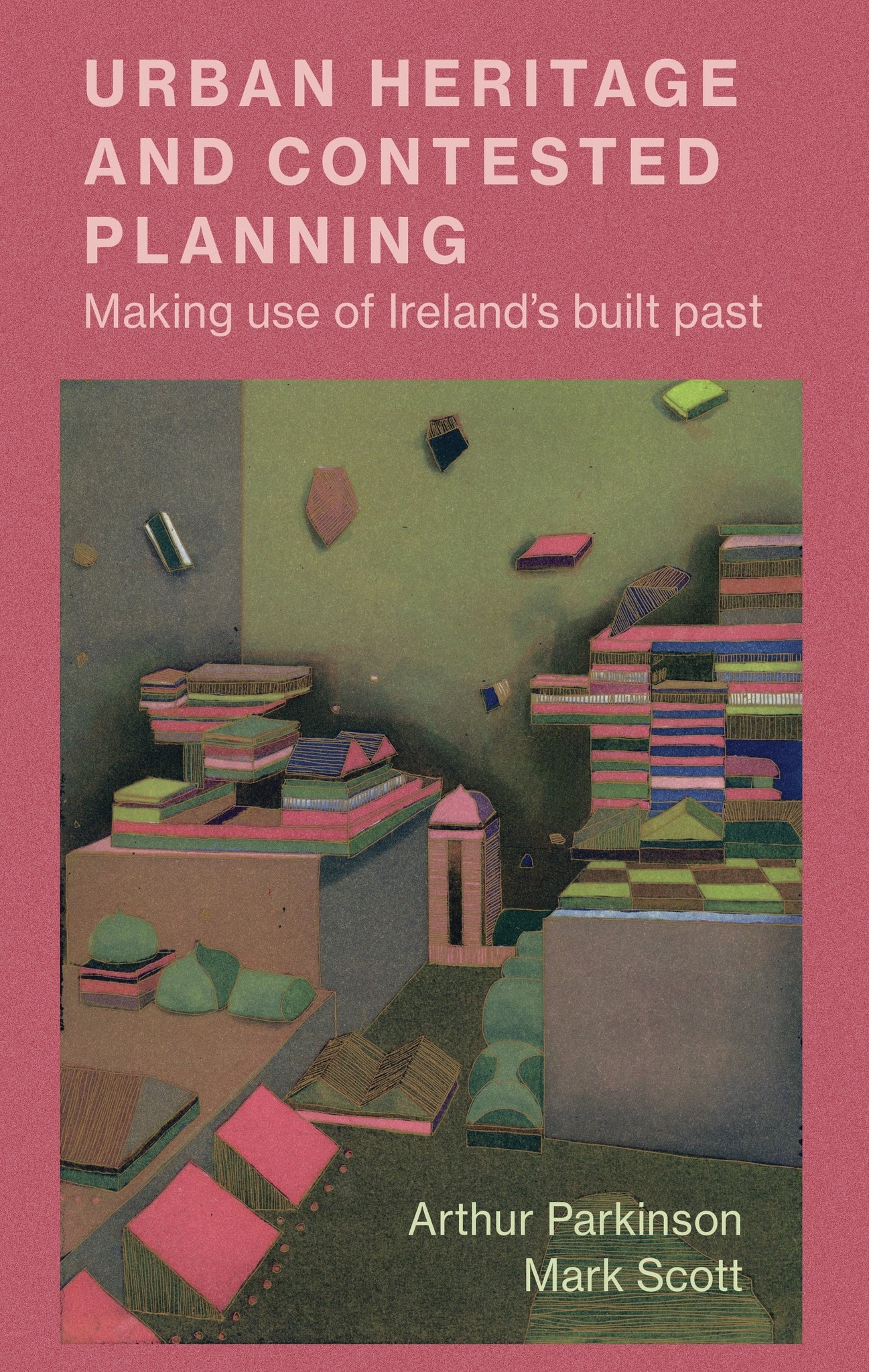 Urban heritage and contested planning