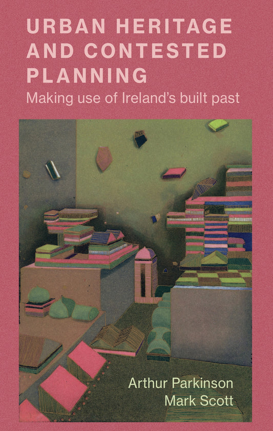 Urban heritage and contested planning
