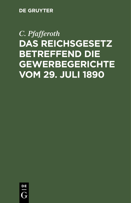 Das Reichsgesetz betreffend die Gewerbegerichte vom 29. Juli 1890