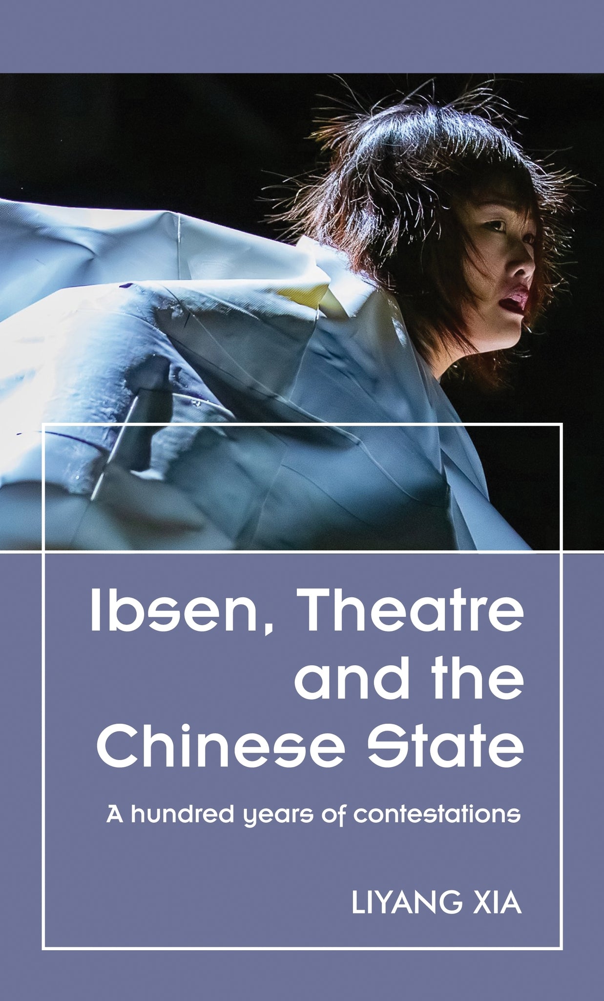 Cover image for Ibsen, Theatre and the Chinese State ISBN 9781526170071