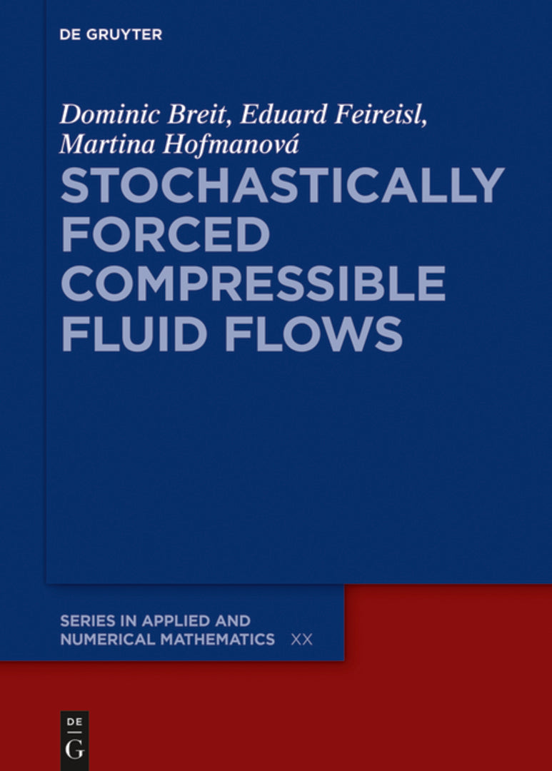Cover image for Stochastically Forced Compressible Fluid Flows ISBN 9783110490503