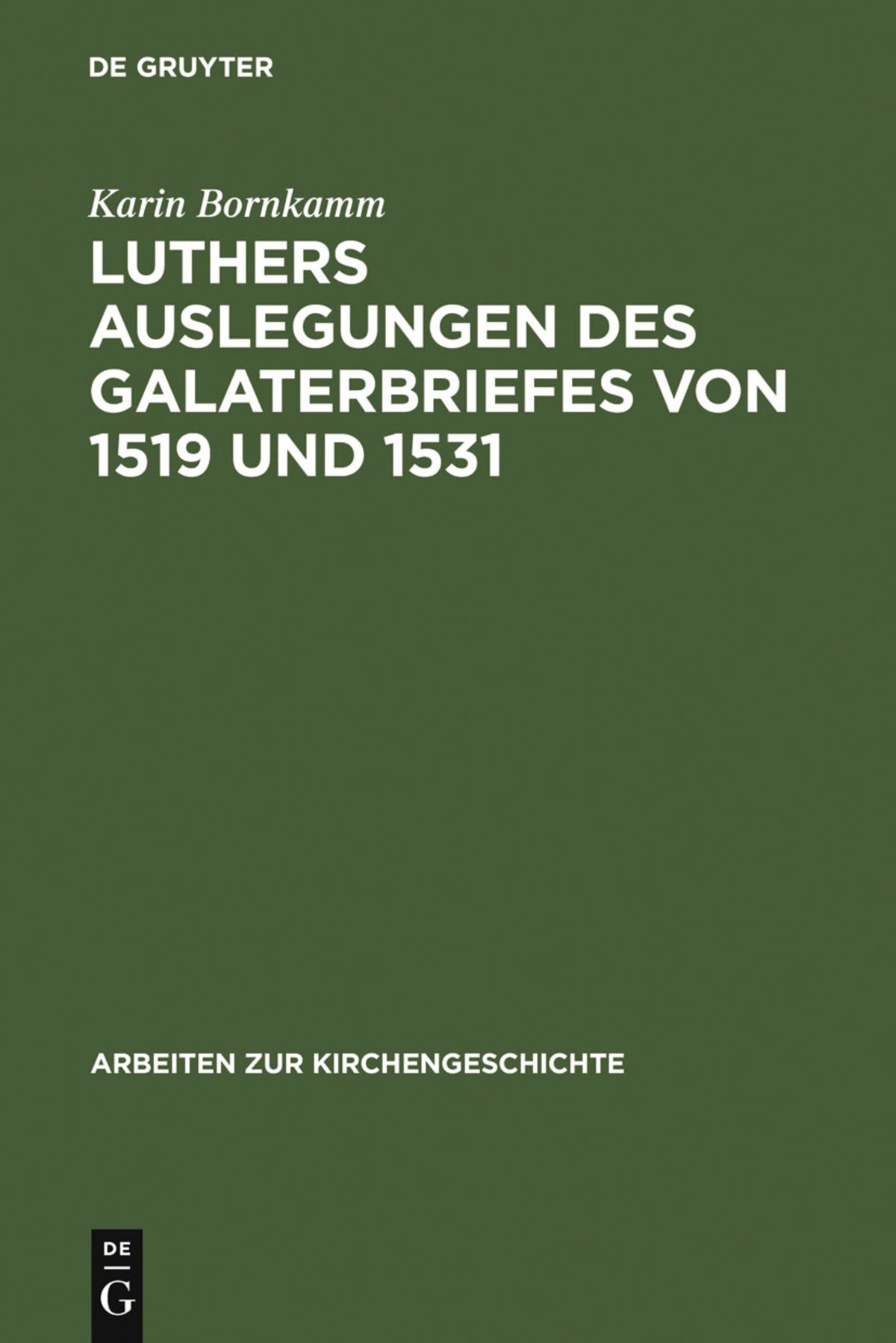 Cover image for Luthers Auslegungen des Galaterbriefes von 1519 und 1531 ISBN 9783110012347
