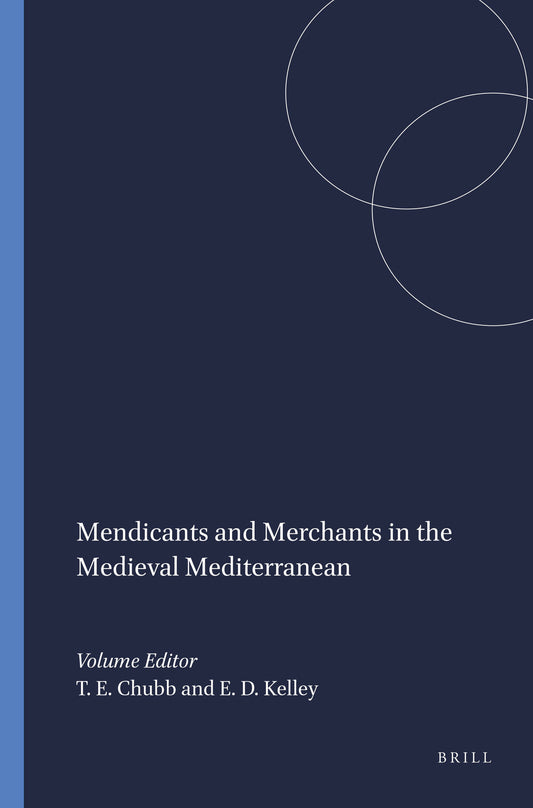 Mendicants and Merchants in the Medieval Mediterranean