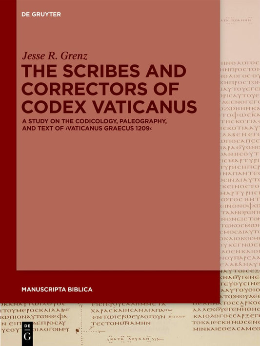 The Scribes and Correctors of Codex Vaticanus