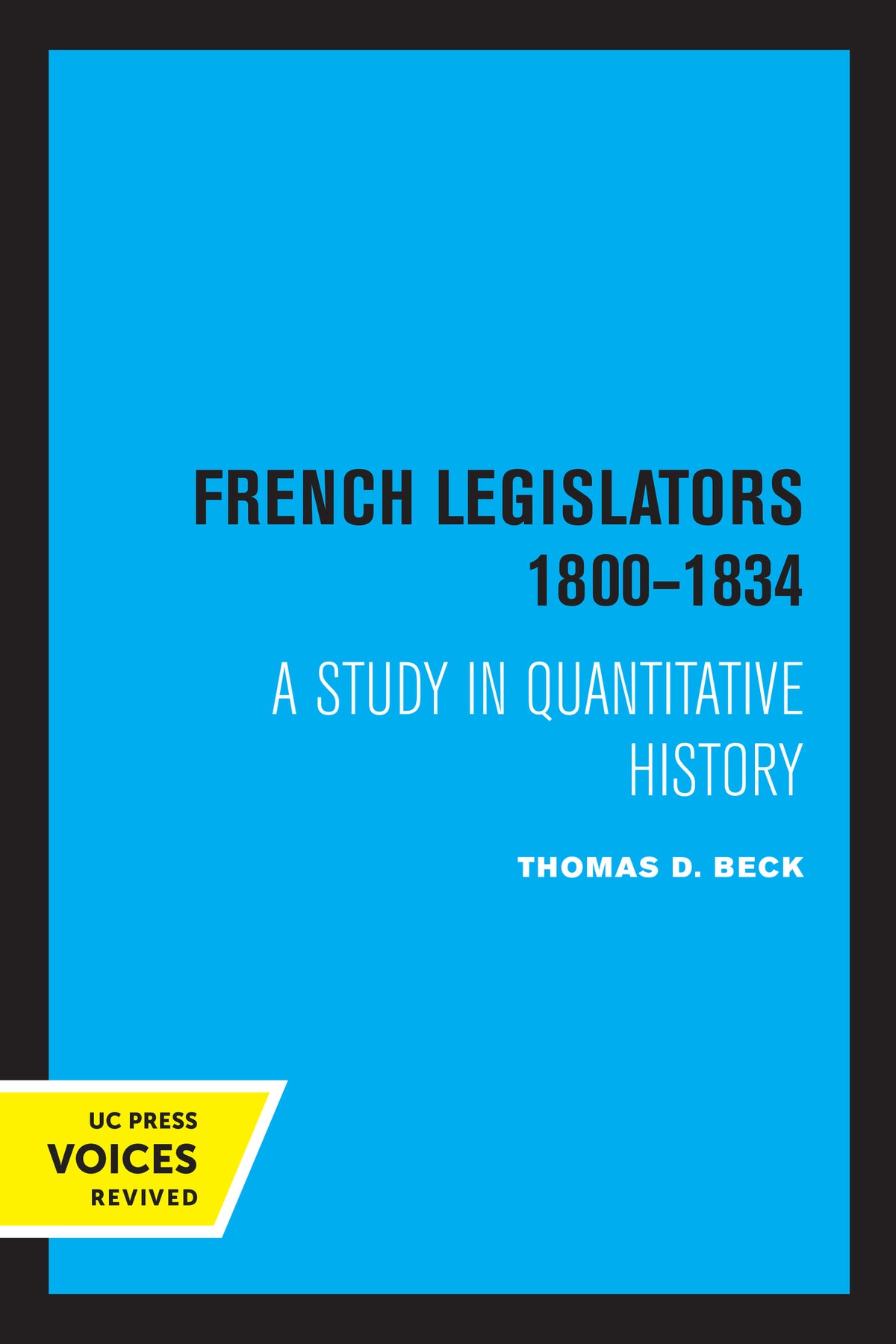 Cover image for French Legislators 1800 - 1834 ISBN 9780520316379