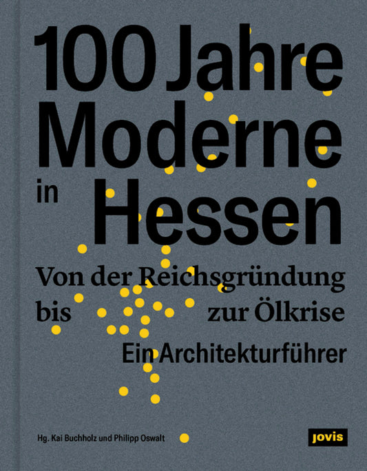 100 Jahre Moderne in Hessen
